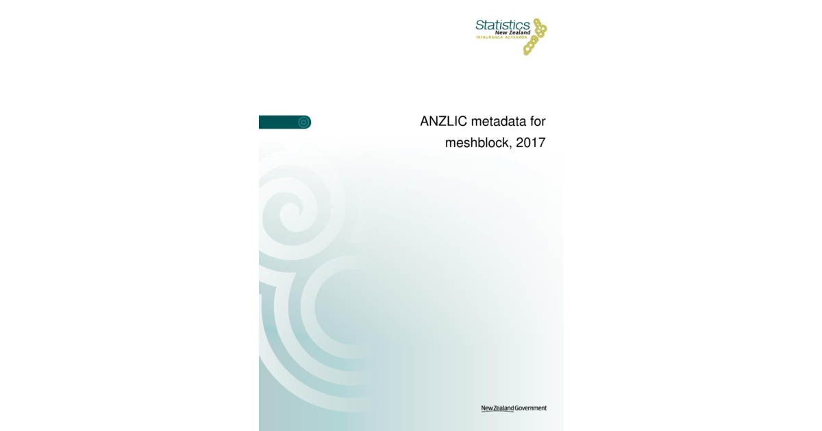 ANZLIC Metadata 2017 Meshblock | Stats NZ Geographic Data Service